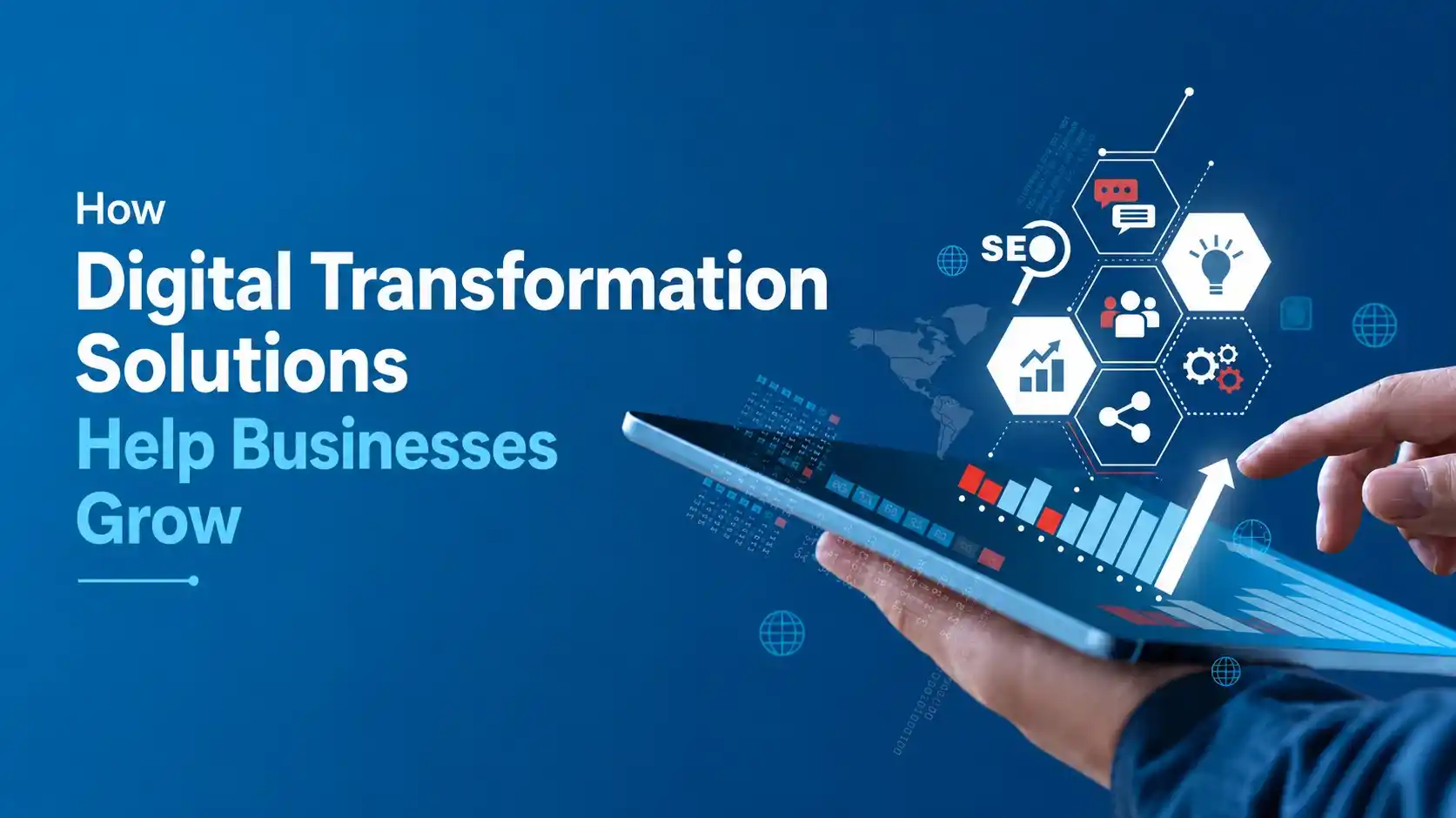 How Digital Transformation Solutions Help Businesses Grow